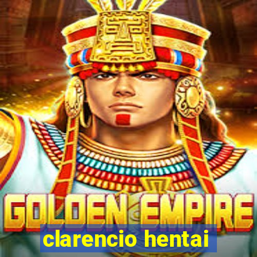 clarencio hentai